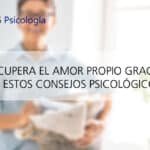 Cómo La Terapia Puede Ayudarte A Mejorar La Autoestima Y El Amor Propio