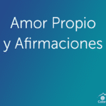 El Poder De Las Afirmaciones Positivas En El Amor Propio