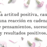 Por Qué Ser Positivo Atrae A Más Personas