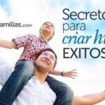 Consejos secretos para criar hijos de manera exitosa.