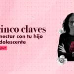 Quieres Entender A Tu Hijo Adolescente Aqui Hay Algunas Ideas