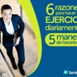 Seis Razones Para Hacer Ejercicio Diariamente Y Cinco Maneras De Hacerlo
