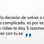 5 Razones Para No Regresar Con Tu Ex
