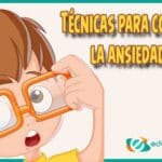 Controla La Ansiedad De Tu Nino Con Las Palabras Correctas