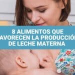 De Tu Alimento A Su Alimento Que Comer Para Mejorar Tu Leche Materna